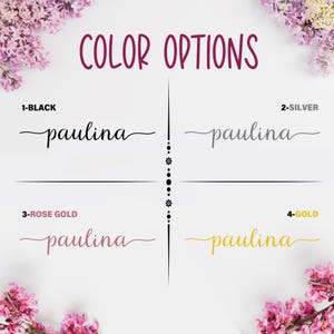 May include: Four color options for a personalized nameplate with the name "paulina" in a cursive font. The colors are black, silver, rose gold, and gold.
