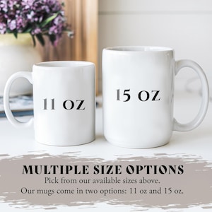 May include: Two white ceramic mugs, one labeled "11 OZ" and the other "15 OZ". The mugs are displayed on a white surface. Text at the bottom reads "MULTIPLE SIZE OPTIONS" and details the available sizes.