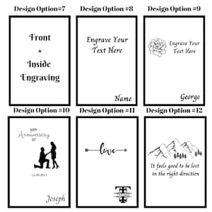 May include: A graphic showing 12 different design options for engraving. The options include text, images, and dates. The text includes "Front + Inside Engraving", "Engrave Your Text Here", "Name", "George", "Happy Anniversary Day", "Love", "Joseph", "Tatiana", and "It feels good to be lost in the right direction".