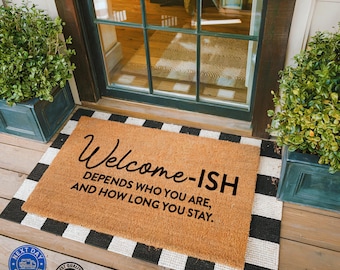 Welcome-ish Doormat, Home Decor, Depends Who You Are, Home Doormat, Outdoor Mat, Funny Doormat, Funny Gift, Unwelcome Mat, Home Gift