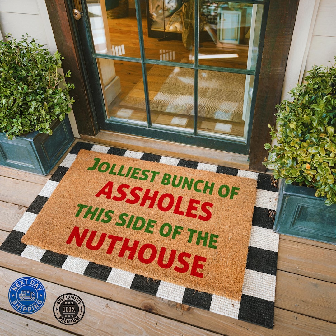 Jolliest Bunch of Assholes This Side of the Nuthouse Door Mat ...