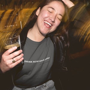 Drink now work later Short-Sleeve Unisex T-Shirt | Etsy