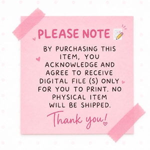Op de afbeelding: Een roze plakbriefje met de tekst "PLEASE NOTE" in een speels lettertype. De notitie bevat een bericht over digitale bestanden en een "Thank you!" onderaan. Roze plakband accentueert de notitie.