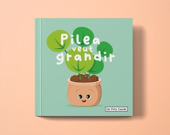 CHILD BOOK - Pilea wants to grow - Plant, personalized illustrated book, youth, educational book, educational, baby games, jungle paper