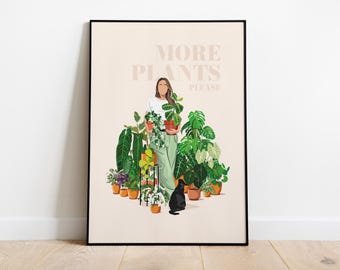 PLANT LADY "More plants please" #1 - Personalized plant poster A3/A4 - plant illustration, botany, decoration, art, print, portrait