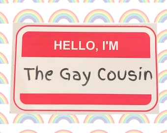 Gay Cousin Nametag Sticker, LGBTQ Pride