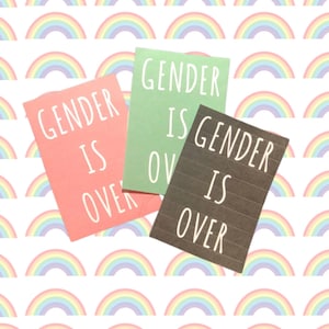 Gender is Over paper sticker (3x2)