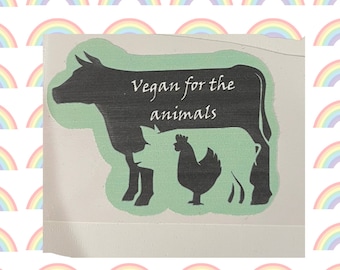 Vegan for the Animals Sticker with Cow Pig and Chicken Icons Veganism and Animal Rights