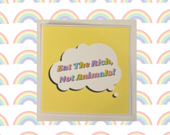 Eat the Rich, Not Animals Thought Bubble Yellow Square Sticker