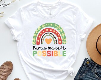 Paras Make It Possible Paraprofessional/Teacher Assistant/Life Of A Paraprofessional/Paraeducator Unisex t-shirt