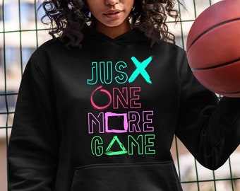 Just One More Game/Online Gamer Gift/Funny Gaming/Video Game Lover Hoodie