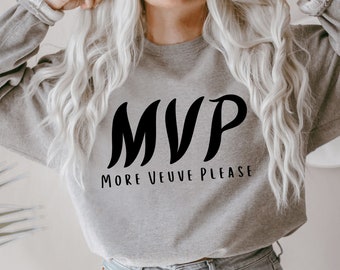 more veuve please sweatshirt