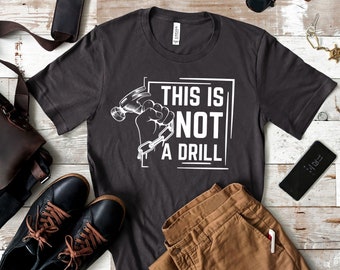 This is Not a Drill/Carpenter Vintage/Handyman Workshop/Funny Woodworker/Father Woodworking T-Shirt