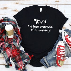 Es hat gerade heute Morgen begonnen / Lustige Tierärztin / Lustige Tierärztin / Tierkrankenschwester / Lustige Tierkrankenschwester / Tierärztin Geschenk T-Shirt