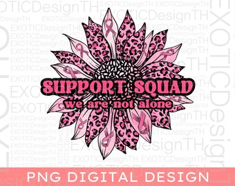 Support Squad Breast Cancer Awareness PNG, Pink Leopard Ribbon Sunflower PNG, Strong Women, Warrior Survivor, Sublimation Digital PNG