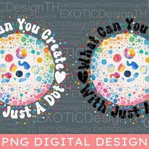 May include: Two colorful circles with a white background and a rainbow of dots. The text around the circles reads "What can you create with just a dot" in black and white.