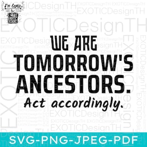 We Are Tomorrows Ancestors/Black Queen/Breaking Generational Curses/African American/Melanin Digital File SVG