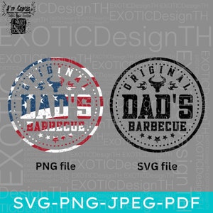 Original Dads BBQ/Original Dads Backyard/Grilling America Flag Fathers Day/Grill Grilling Barbecue/Best Flippin Dad BBQ/Digital File SVG