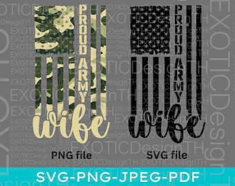 Proud Army Wife SVG, American Soldier US Flag, Military Wife Veteran, Patriotic Funny Vintage, 4th of July Tee, Silhouette Digital File SVG