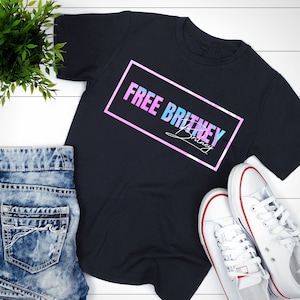 Free Britney Bitch/Britney Spear Tee/Empowerment Tee/Inspirational Gift/No Conservatorship T-Shirt