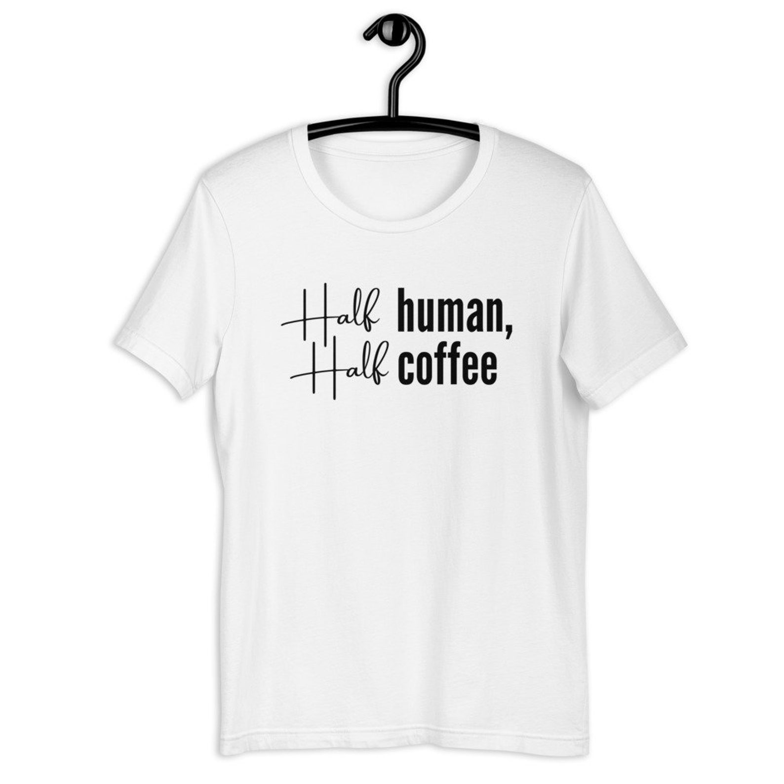 Half Human Half Coffee/coffee Lover Gift/coffee Addict/morning Etsy