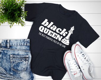 Black Queen Most Powerful/Black History Month/Black Queen Empowerment/Chess Queen T-Shirt