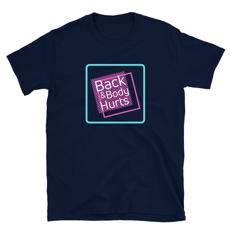 Back and Body Hurts/funny Meme/quote Yoga Gym Workout Tshirt Etsy