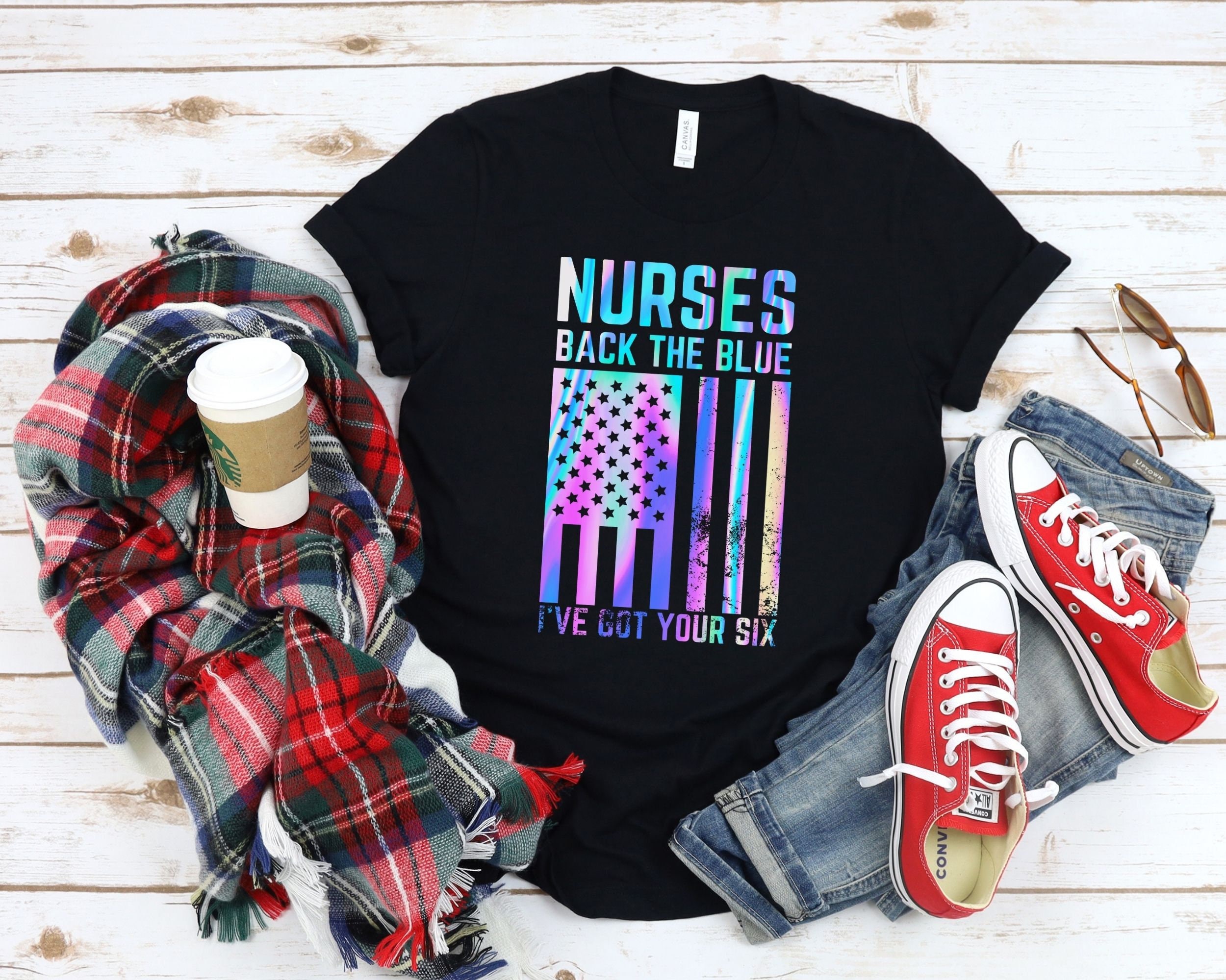 Nurses got your six shirt best sale