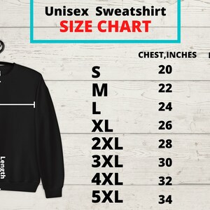 May include: Unisex sweatshirt size chart with measurements in inches for chest and length. Sizes range from S to 5XL.