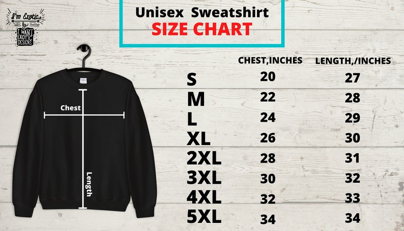 May include: Unisex sweatshirt size chart with measurements in inches for chest and length. Sizes range from S to 5XL.