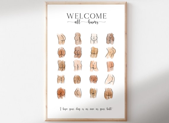 Funny Bathroom Art, Bum Print, Welcome All Bums, Nice Bum, Butt Art, Bathroom Decor, Body Positive, Diversity, Self Love, Toilet Poster