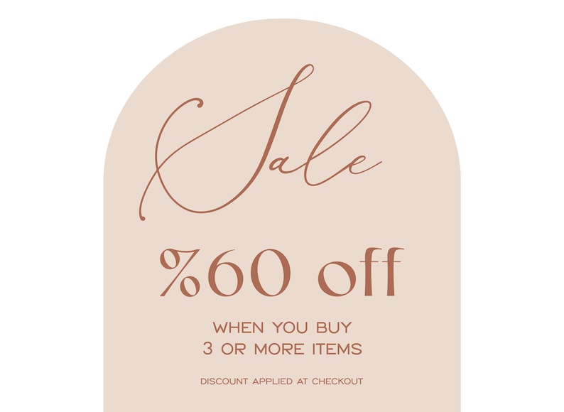 May include: A peach-colored arch with the word "Sale" in a brown cursive font. The text below reads "60% off" in brown font. The text below that reads "When you buy 3 or more items. Discount applied at checkout."