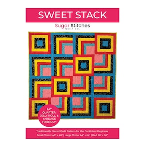 May include: A quilt pattern called "Sweet Stack" by Sugar Stitches Quilt Co. The pattern features a colorful geometric design with squares in red, yellow, blue, black, and pink. The pattern is traditionally pieced and is friendly for fat quarters, jelly rolls, and yardage. The pattern is available in three sizes: small throw (48" x 48"), large throw (64" x 64"), and bed (96" x 96").