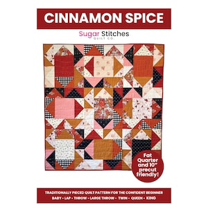 Cinnamon Spice Quilt Pattern - PDF Pattern - Beginner pattern, flying geese and large center for fabric focus, FQ and 10&quot; pre-cut friendly