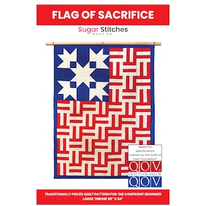 Flag of Sacrifice Quilt Pattern - PDF Version - Approved Quilts of Valor Foundation Pattern - Patriotic Veterans Flag Quilt - Beginner
