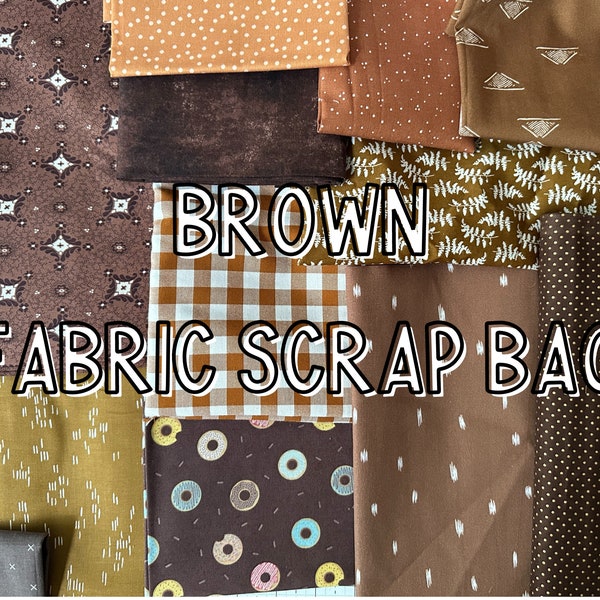 Fabric Scrap Bag *Brown* Mystery Scrap Bag – 12 ounce Cotton Fabric Bundle for Quilting *DESTASH SALE*