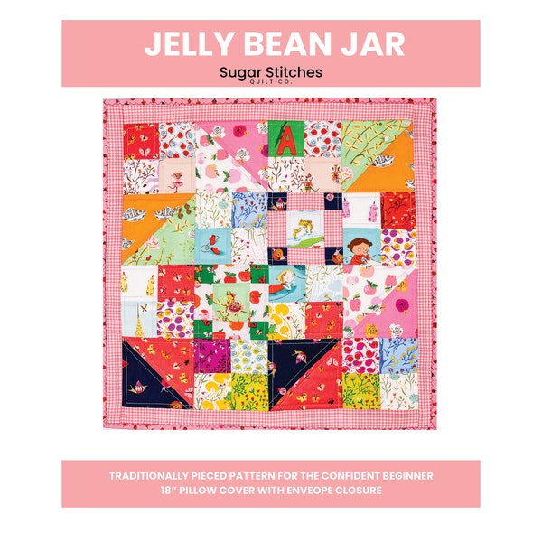 Jelly Bean Jar Pillow - PDF Pattern - Beginner friendly pillow cover pattern - Scrap friendly, fussy cutting fun!