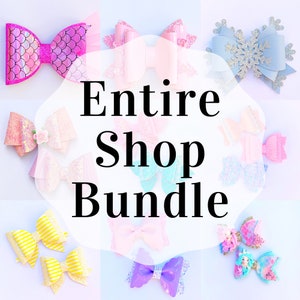 May include: A collection of colorful hair bows in various styles, including mermaid, snowflake, and butterfly designs. The text "Entire Shop Bundle" is displayed in the center of the image.