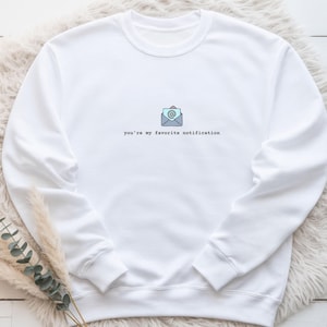 Felpa con notifica preferita, dolce regalo romantico