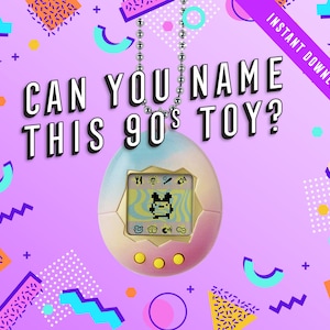 May include: A pink and blue Tamagotchi digital pet toy with a black and white pixelated image of a cartoon character on the screen. The toy is hanging from a silver chain and is surrounded by colorful 90s-style geometric shapes. The text "CAN YOU NAME THIS 90'S TOY?" is written in black letters on a pink background.