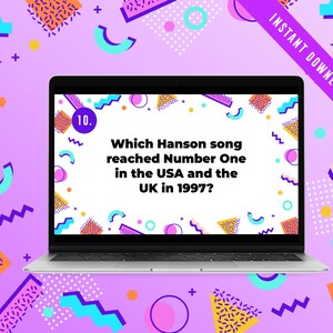 May include: A laptop computer screen with a white background and colorful geometric shapes. The text on the screen reads "Which Hanson song reached Number One in the USA and the UK in 1997?" with the number 10. in a circle.
