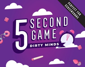 Dirty Minds 5 Second Game | Adults Only Quiz | Virtual Adults Game | Five Second Game | Zoom Game | Screenshare | Rude Game | Hilarious Fun