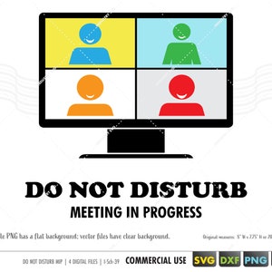 May include: A black computer monitor with a video call in progress. Four people are visible in the video call, each with a different colored background. The text "DO NOT DISTURB MEETING IN PROGRESS" is below the monitor.