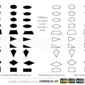 May include: A set of 30 different basic shapes in black and white, including circles, ovals, pentagons, hexagons, trapezoids, triangles, diamonds, and squares. The shapes are in both solid and outline styles. The image includes the text "300 ppi printable black PNGs and vector files", "Scalable designs to desired size", "Commercial Use", "SVG", "DXF", "PNG", "EPS", and "Basic Shapes-2 | 240 Digital Files | 1-Vor-22".