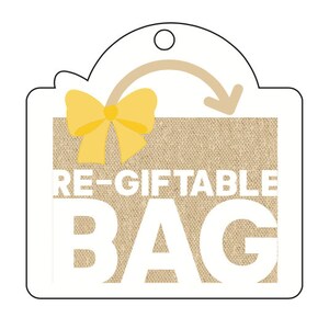 May include: A white gift bag with a brown burlap texture and the text "RE-GIFTABLE BAG" in white. A yellow bow is on top of the bag.