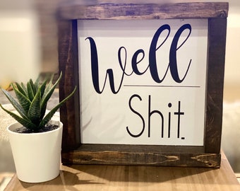 Funny Farmhouse Bathroom Wood Sign, Dark Walnut Frame