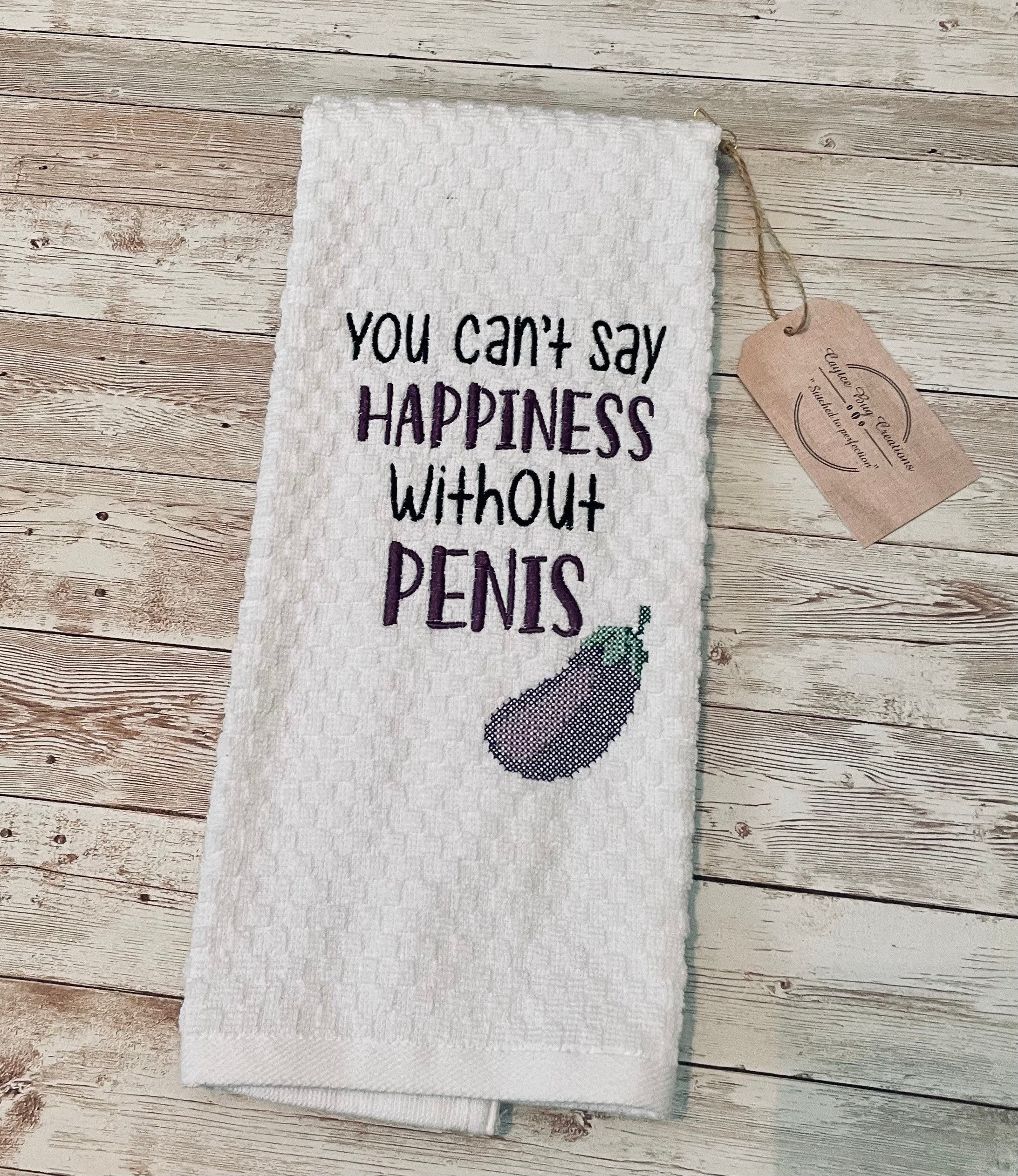 You Can't Say Happiness Without Saying Penis - Full Wrap Laser Engrave