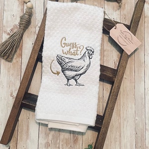 Funny Embroidered Chicken Tea Towel, Guess What Chicken Butt Tea Towel, Funny Home Decor, Farmhouse Kitchen Decor, Hostess Gift, Funny Gift