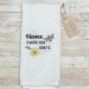 Home is where your honey is embroidered kitchen tea towel, Honey Bee Cotton Hand Towel, Bumble Bee Home Decor, Wedding Shower Gift