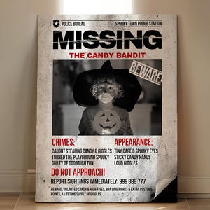 May include: A Halloween-themed poster with the headline "MISSING: THE CANDY BANDIT." The poster features a black and white photo of a child in costume holding a pumpkin. Text details the "crimes" and "appearance" of the missing person, with a phone number to report sightings.